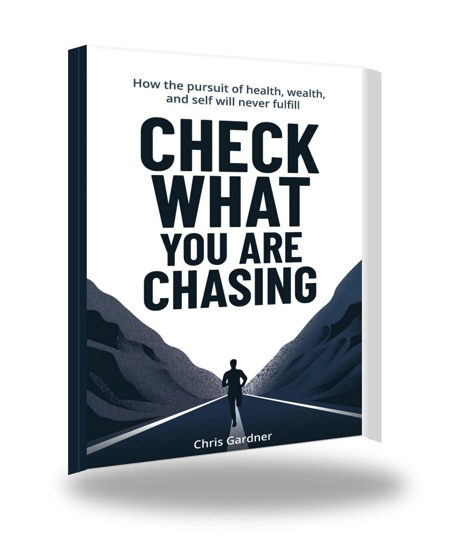 3D cover of Check What You Are Chasing by Chris Gardner — Legacy Shift; Arkos Global Advisors, Georgia; TEDx The Myth of Scarcity